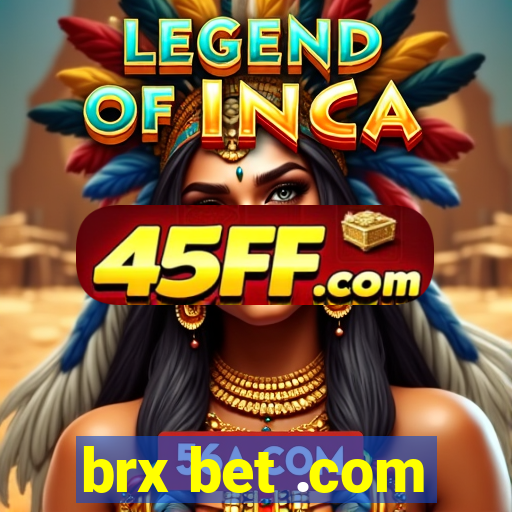 brx bet .com